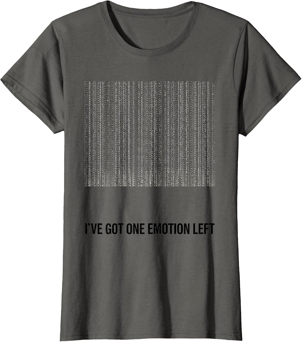 Women's I've Got One Emotion Left Funny Emotional Support Human T-Shirt - Asphalt Grey