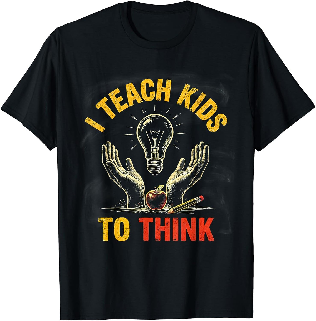 Men's I Teach Kids To Think Funny Teacher Appreciation Gift T-Shirt - Black