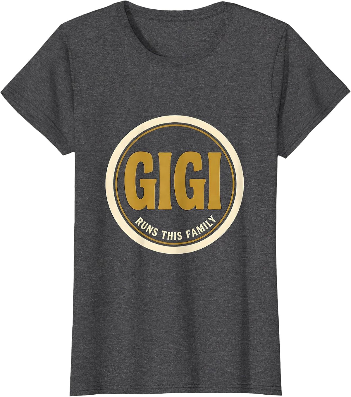 Women's Gigi Runs This Family Funny Grandma Humor Gift T-Shirt - Dark Heather Grey