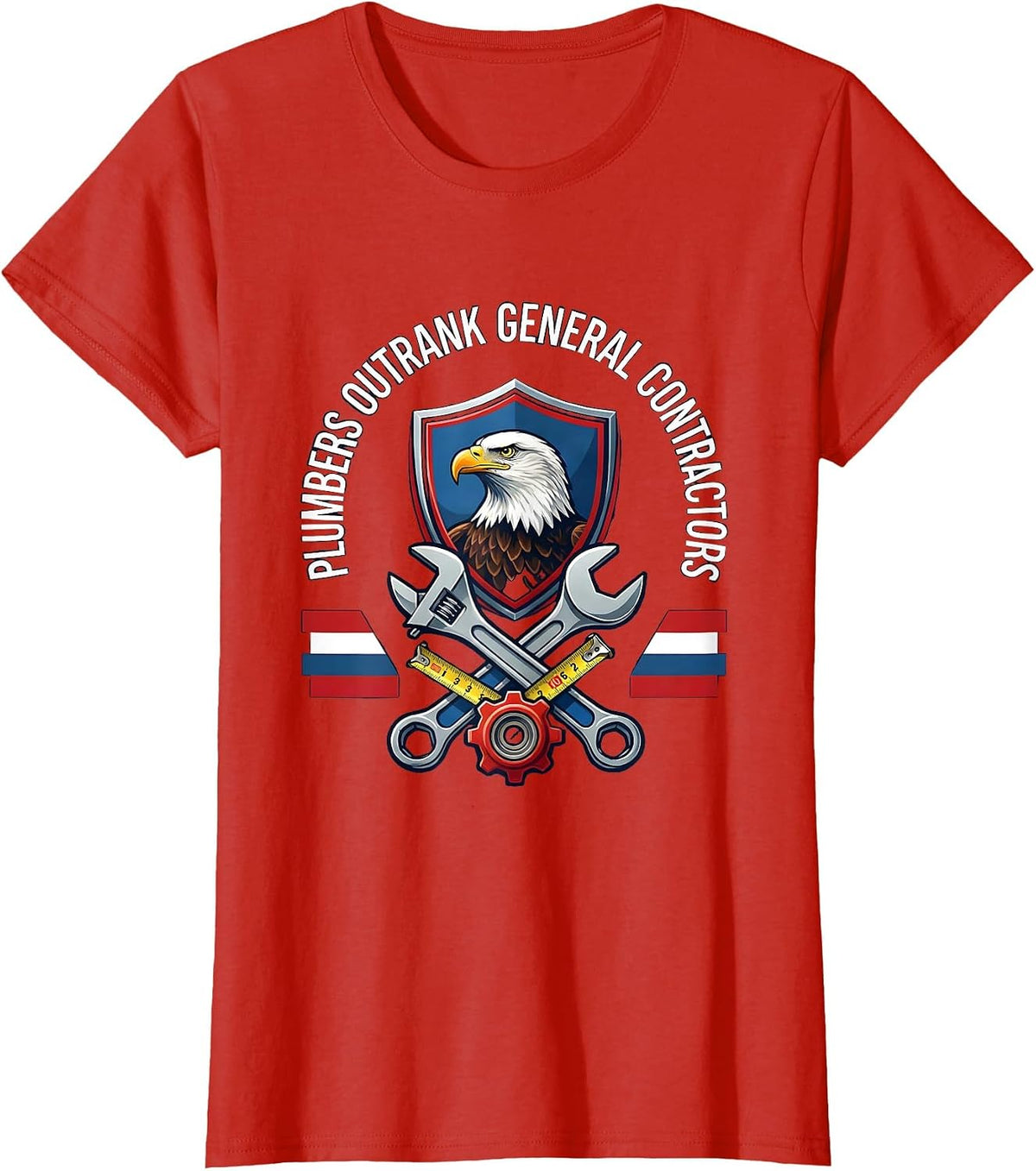 Plumbers Outrank General Contractors Funny Plumber T-Shirt - Red