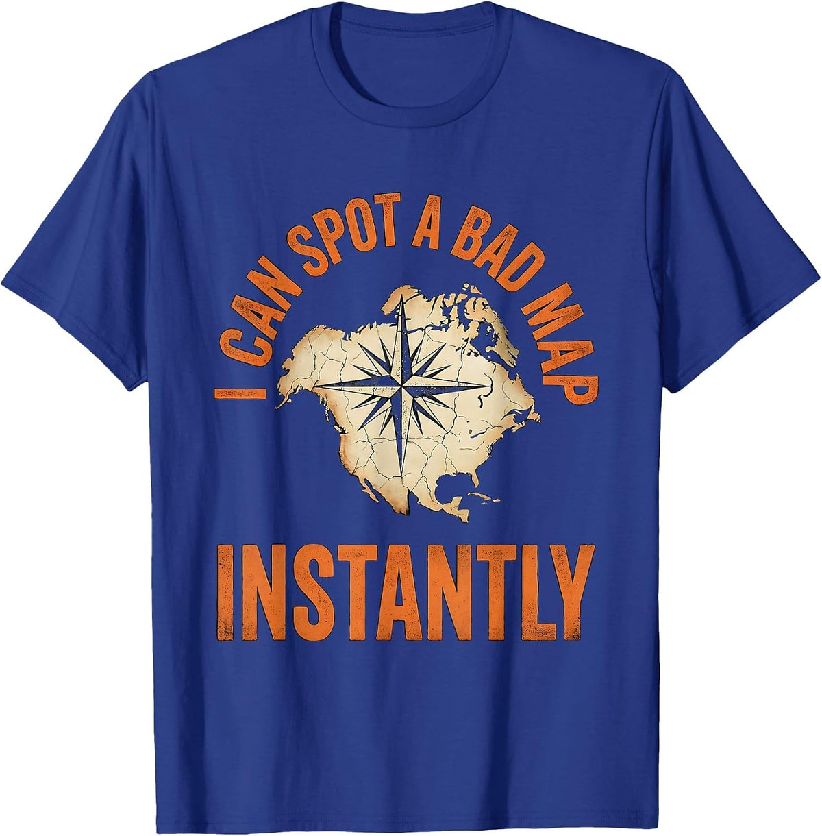 I Can Spot A Bad Map Instantly Funny History Teacher T-Shirt - Royal Blue