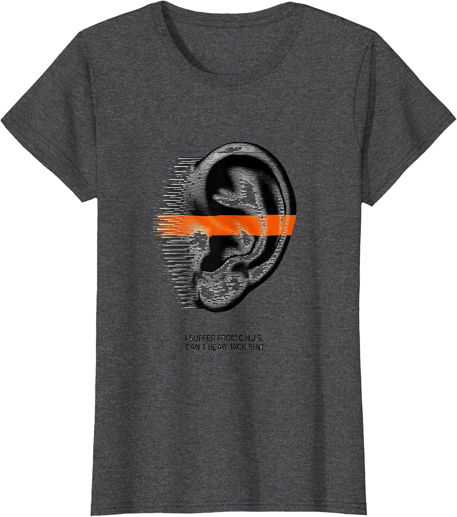 Women's I Suffer From C.H.J.S. Can't Hear Jack Shit Funny T-Shirt - Dark Heather Grey
