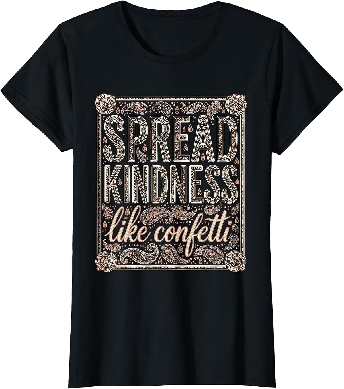 Spread Kindness Like Confetti Be Kind Design T-Shirt - Black
