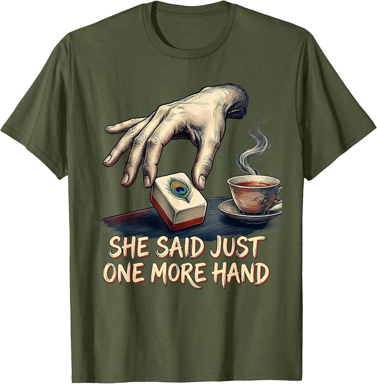 She Said Just One More Hand Funny Mahjong Lover Tile Game T-Shirt - Olive Green