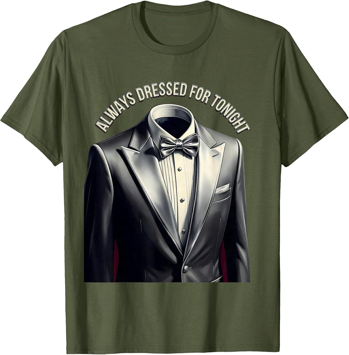 Always Dressed for Tonight Tuxedo Graphic T-Shirt - Olive Green