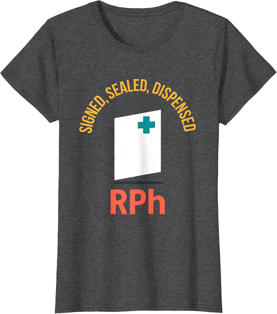 Women's Signed, Sealed, Dispensed, RPh Funny Pharmacist Pharmacy T-Shirt - Dark Heather Grey