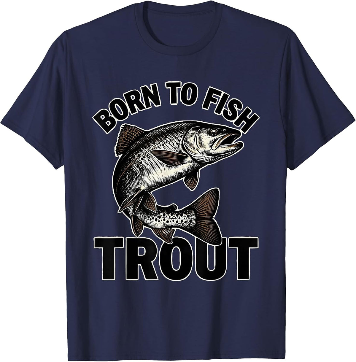 Fish Around and Find Trout Fishing Design T-Shirt - Navy Blue