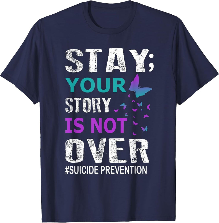 Stay Your Story is Not Over Suicide Prevention Week T-Shirt - Navy Blue