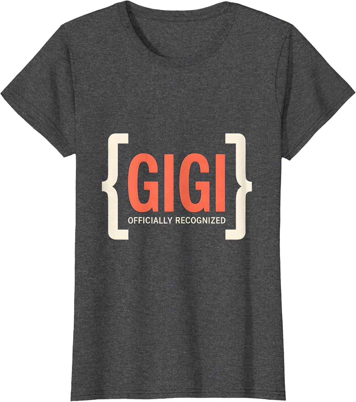 Women's Gigi Officially Recognized Funny Grandma Gift for Mother's T-Shirt - Dark Heather Grey
