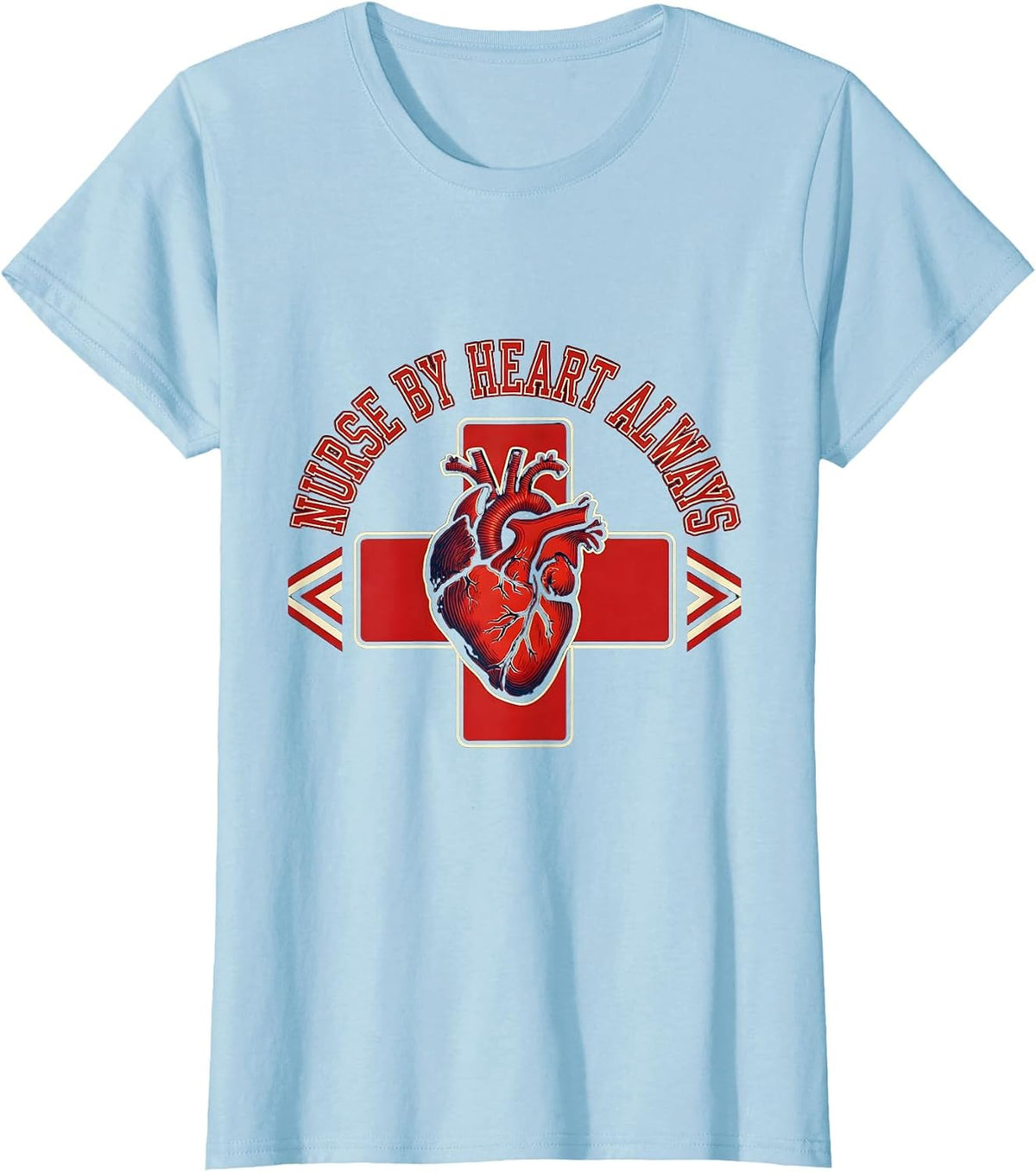 Women's Nurse By Heart Always School Nurse Design T-Shirt - Baby Blue
