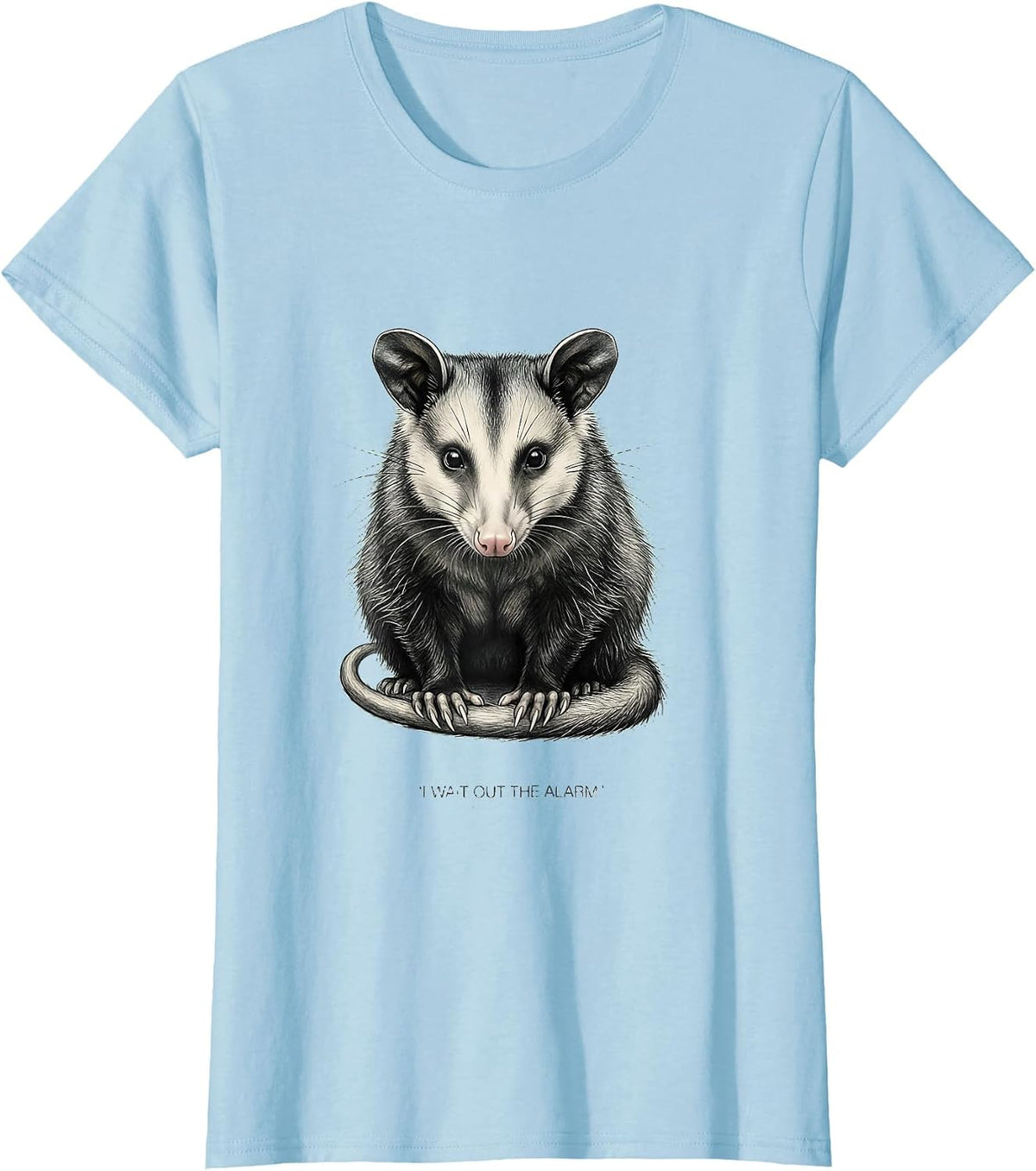 I Wait Out The Alarm Funny Opossum Possum Lover Animal Meme T-Shirt - Baby Blue