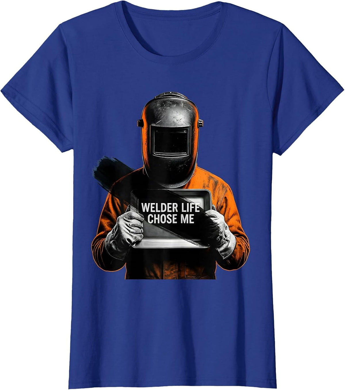 Women's Welder Life Chose Me Welding Graphic Design T-Shirt - Royal Blue