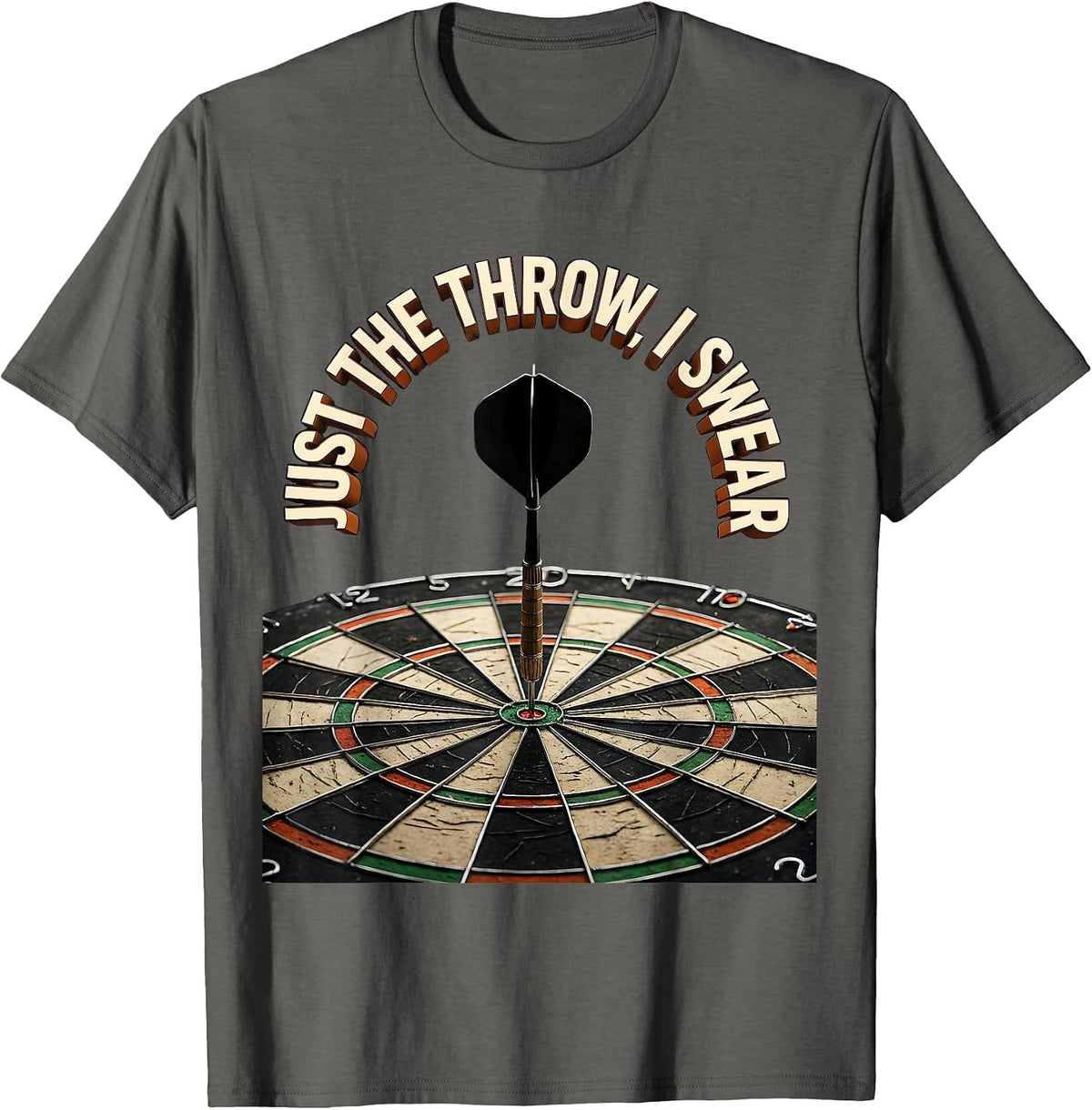 Just The Throw I Swear Funny Dart Player Crude Humor T-Shirt - Asphalt Grey