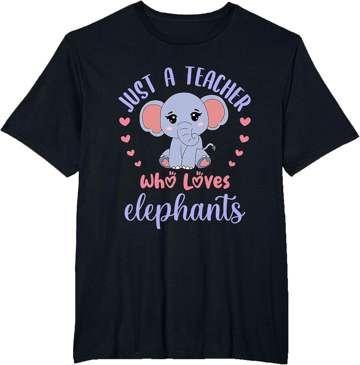 Just a Teacher Who Loves Elephants Elephant Wildlife Lover T-Shirt - Black