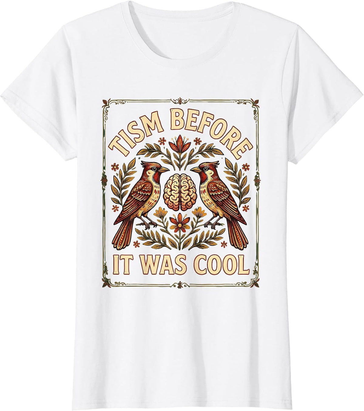 Tism Before It Was Cool Folk Art Design T-Shirt - White