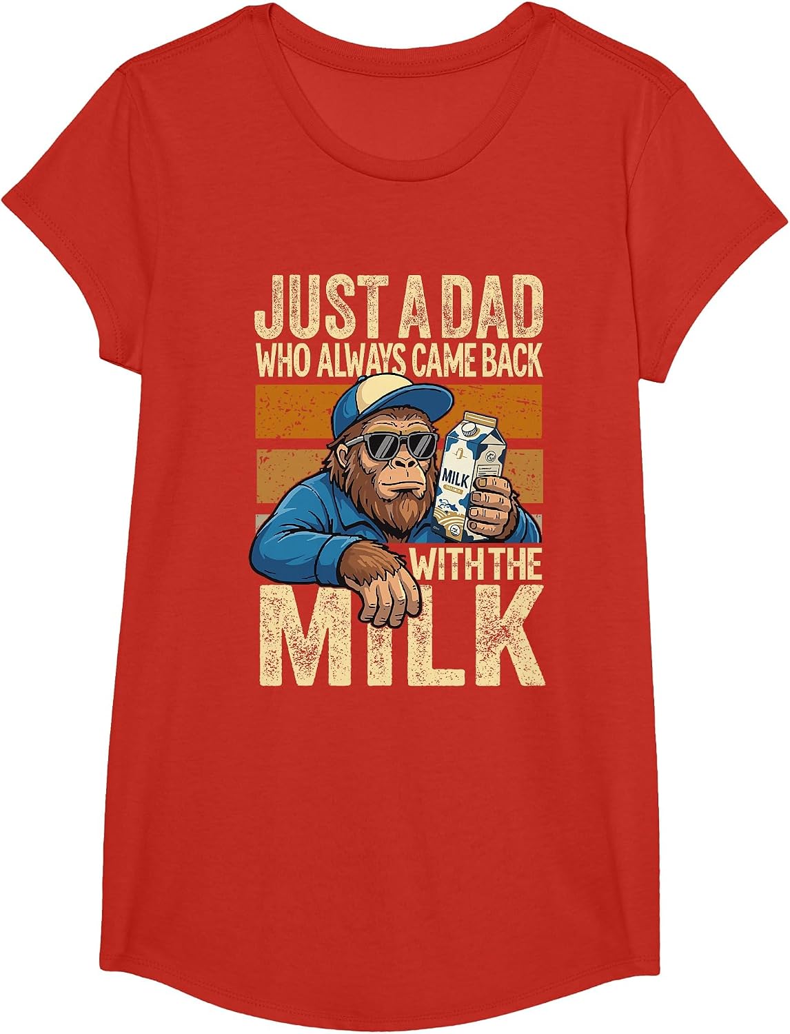 Just A Dad Who Always Came Back with The Milk, Bigfoot Papa T-Shirt - Girls Red
