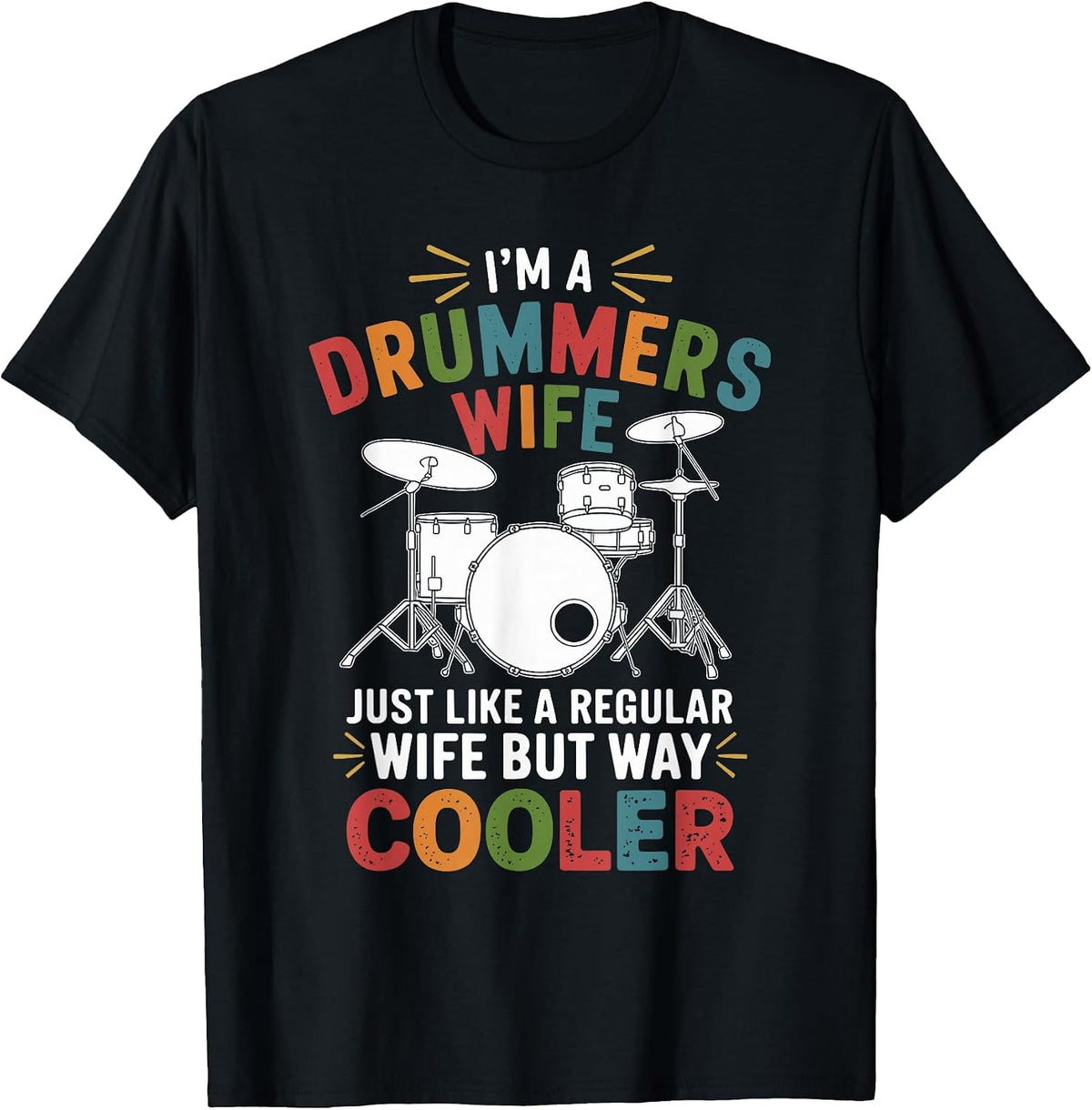 Drummer's Wife, Drumming Percussionist and Drums Player T-Shirt - Black