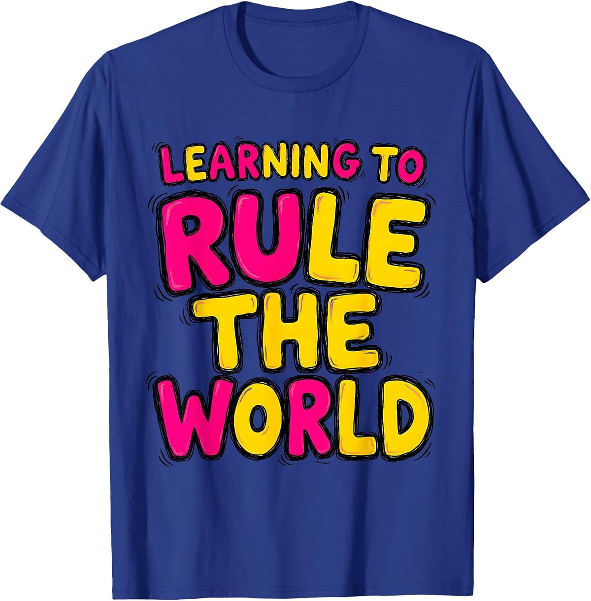 First Grade Girl Learning to Rule the World T-Shirt - Royal Blue