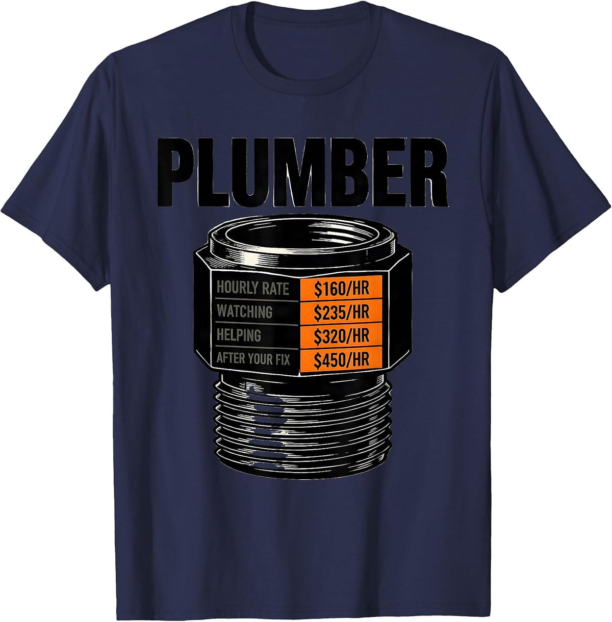 Men's Funny Plumber Hourly Rate Plumbing Joke T-Shirt - Navy Blue
