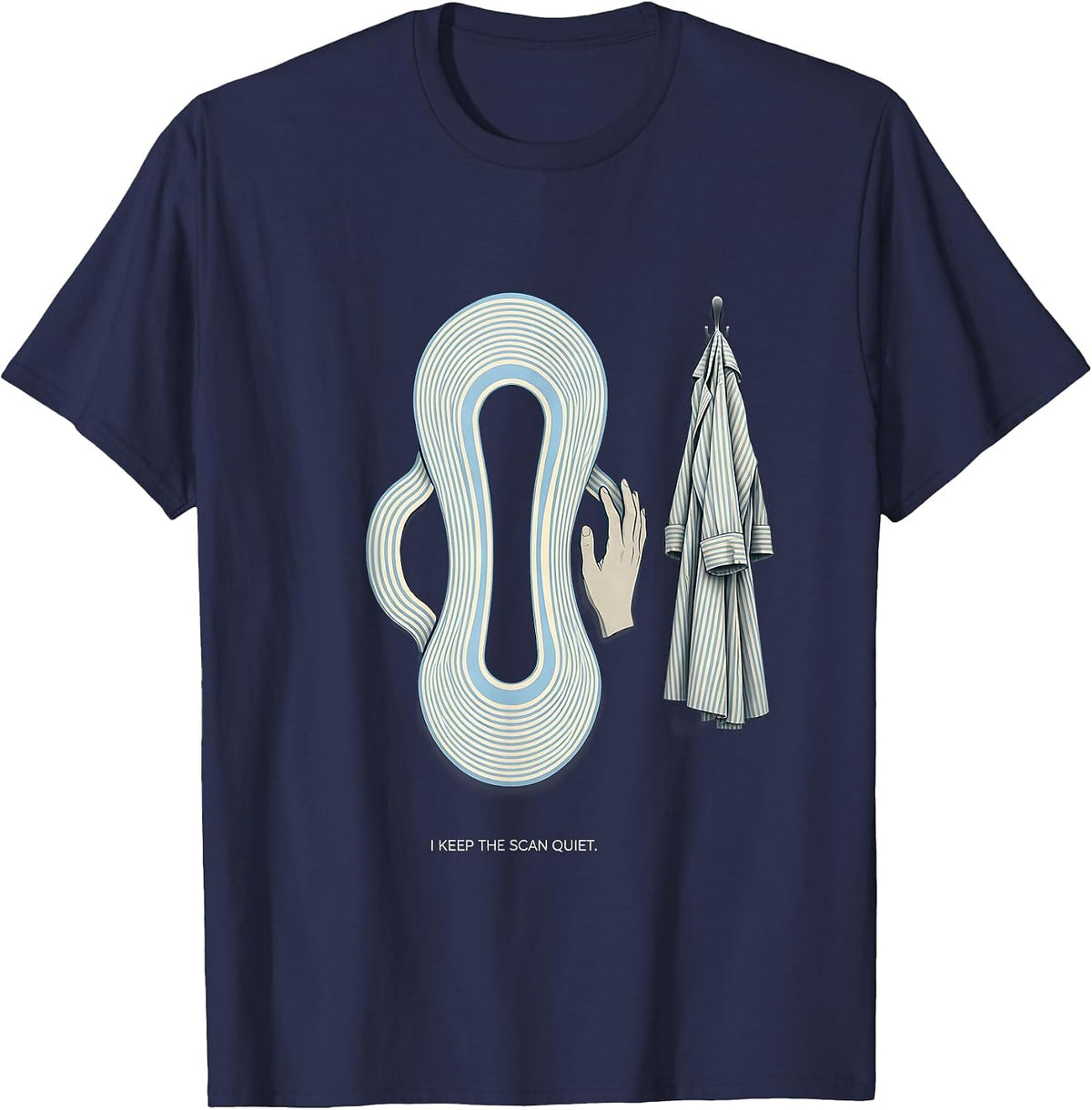 I Keep The Scan Quiet Disruptive Stripe Radiology Tech T-Shirt - Navy Blue