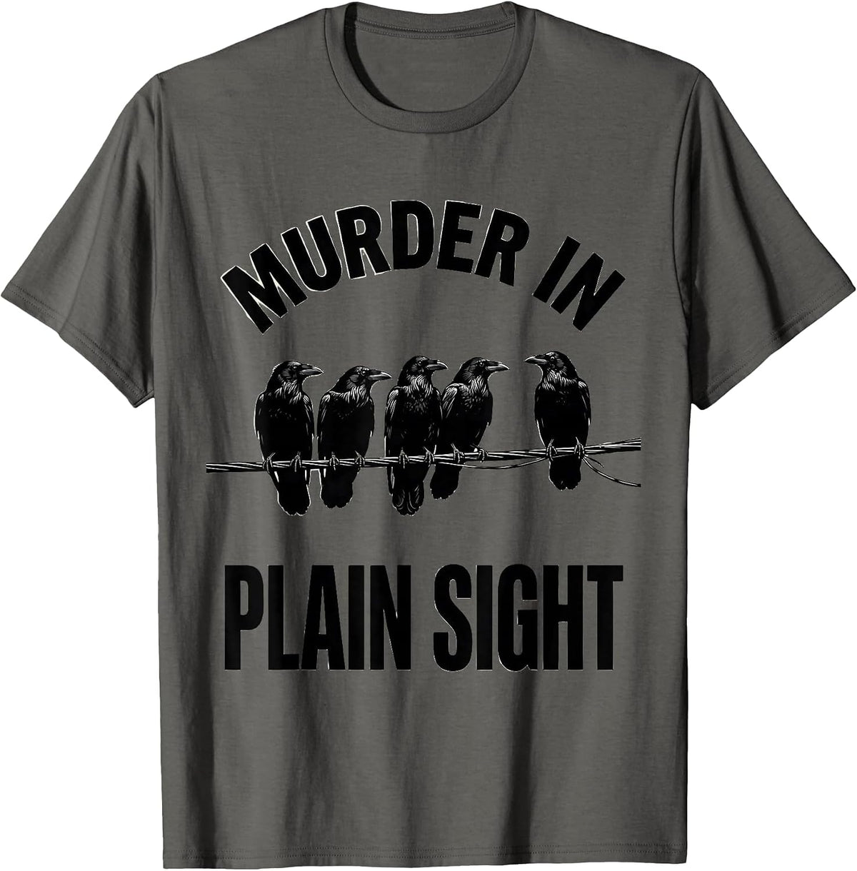 Men's Murder In Plain Sight Bold Crow Silhouettes Dark Humor T-Shirt - Asphalt Grey