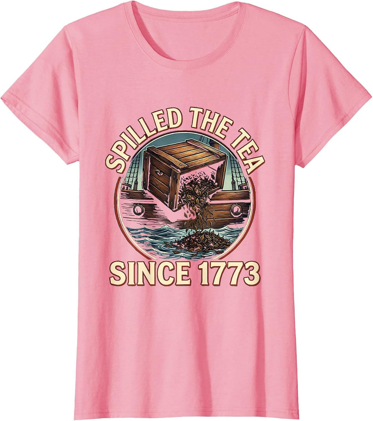 Women's Spilled The Tea Since 1773 Funny History Teacher US History T-Shirt - Pink