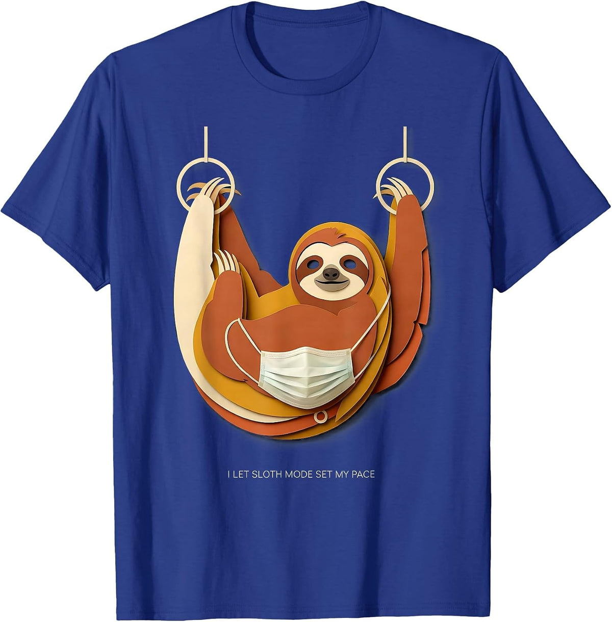 I Let Sloth Mode Set My Pace Funny Sloth Lover Humor T-Shirt - Royal Blue