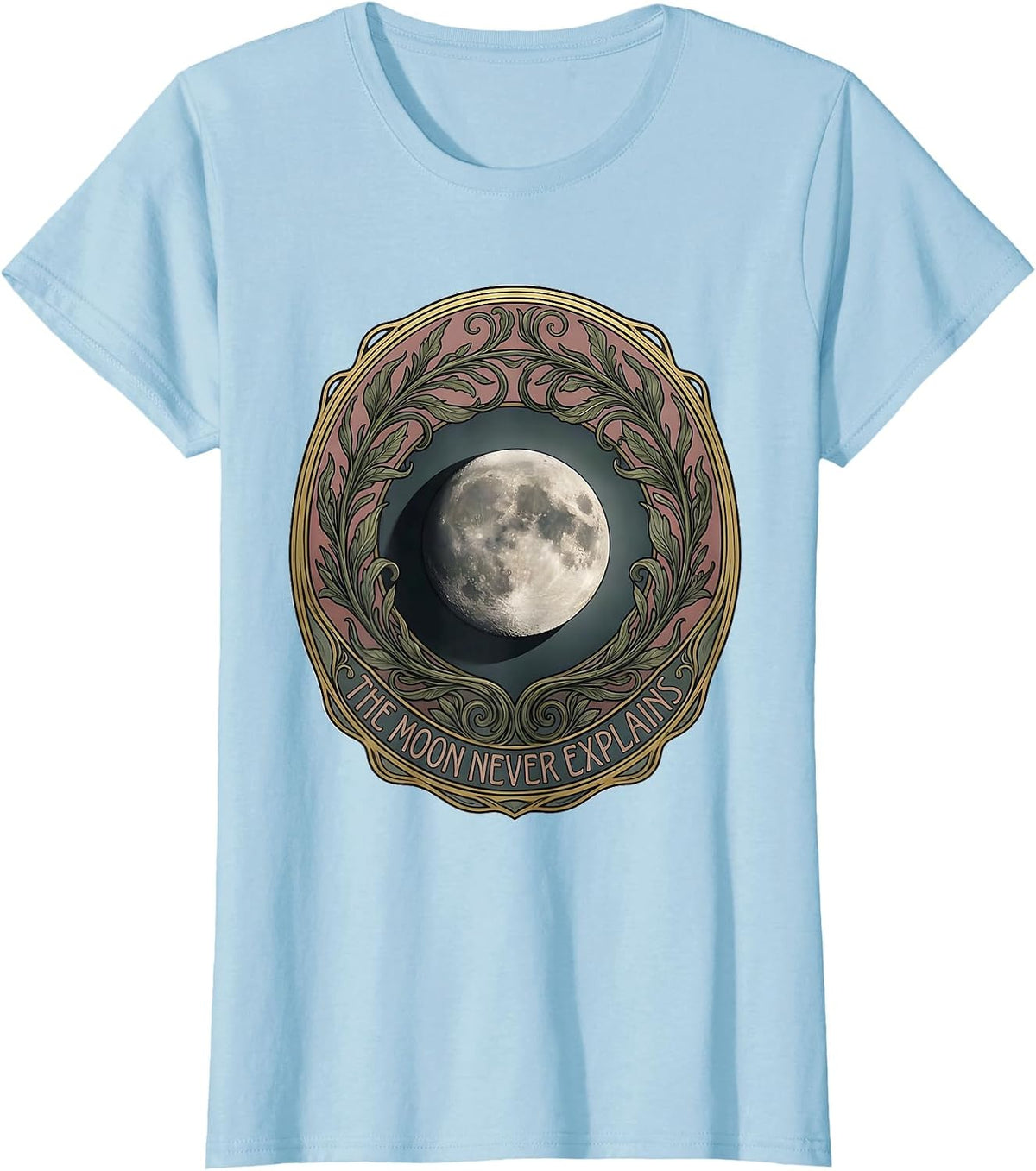 Women's The Moon Never Explains Art Nouveau Astronomy Lunar Cycle T-Shirt - Baby Blue