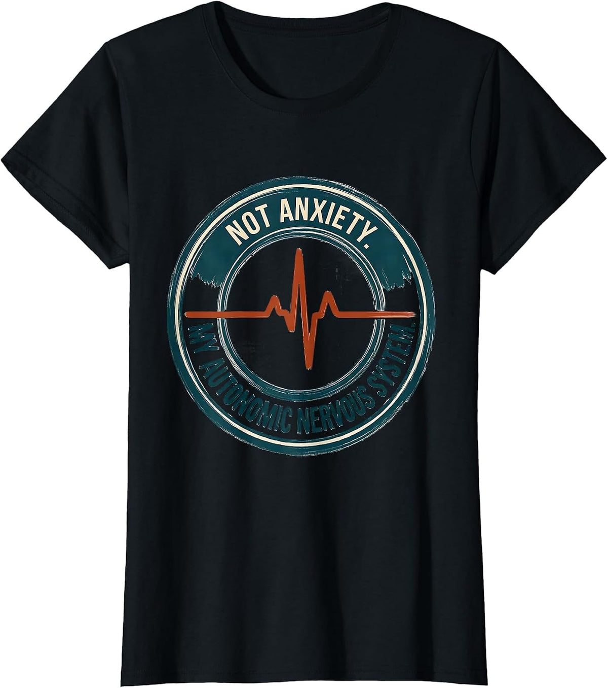 Women's Not Anxiety My Autonomic Nervous System Chronic Illness T-Shirt - Black