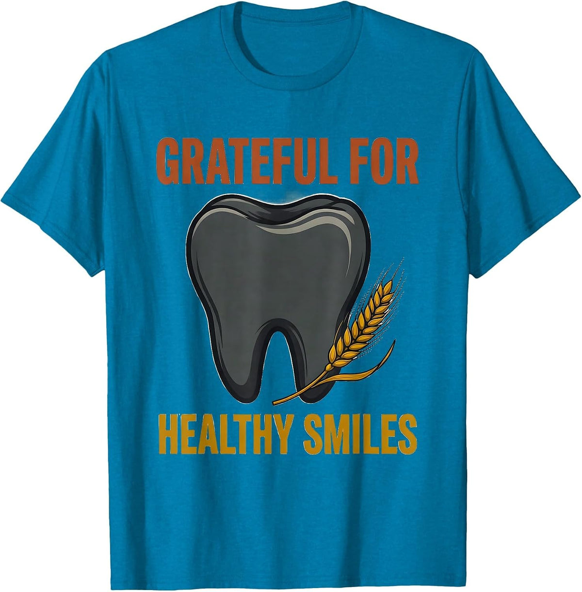 Grateful For Healthy Smiles Midcentury Modern Dental Office T-Shirt - Sapphire Blue