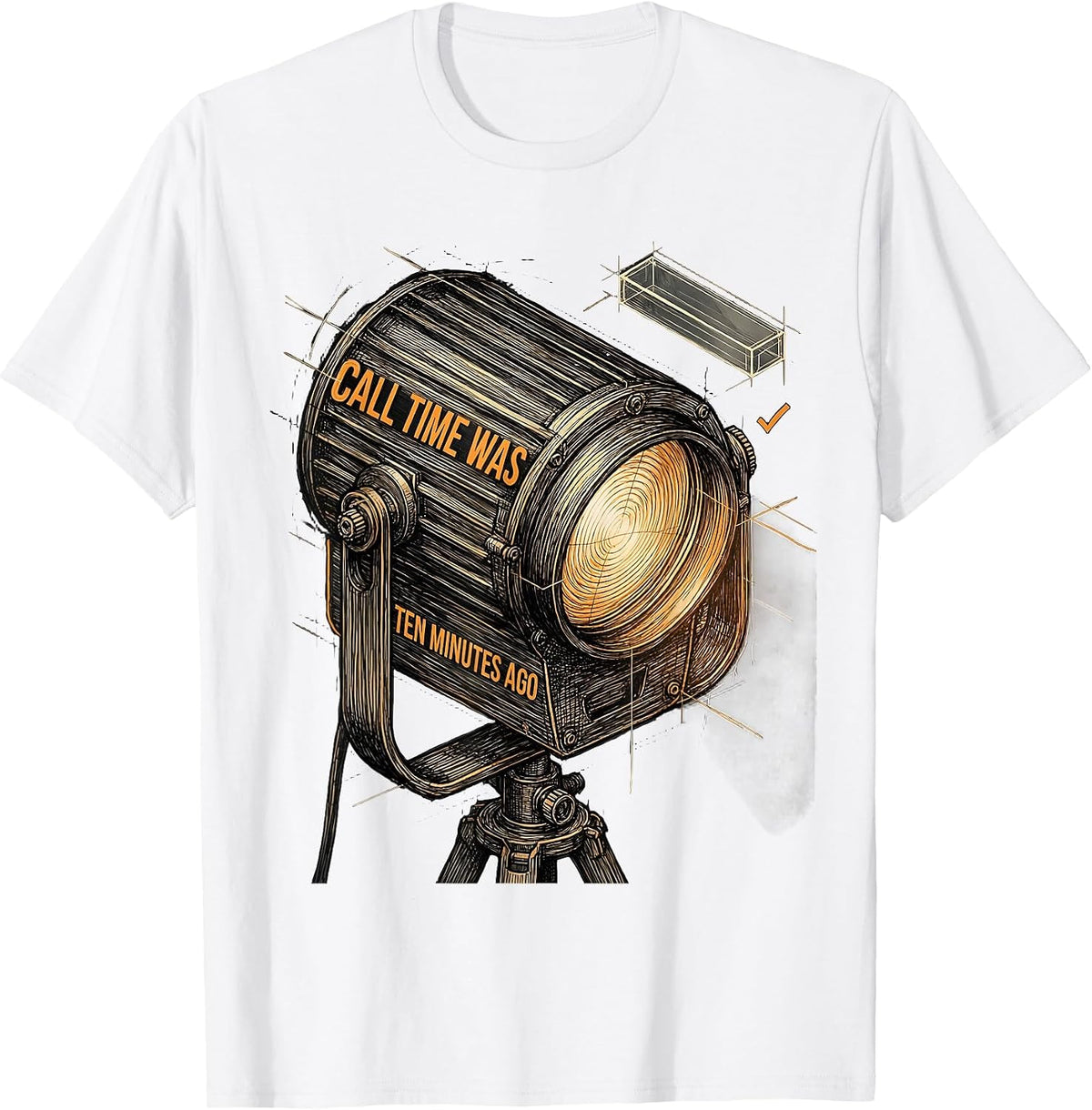 Men's Call Time Was Ten Minutes Ago Funny Theatre Kid Broadway T-Shirt - White