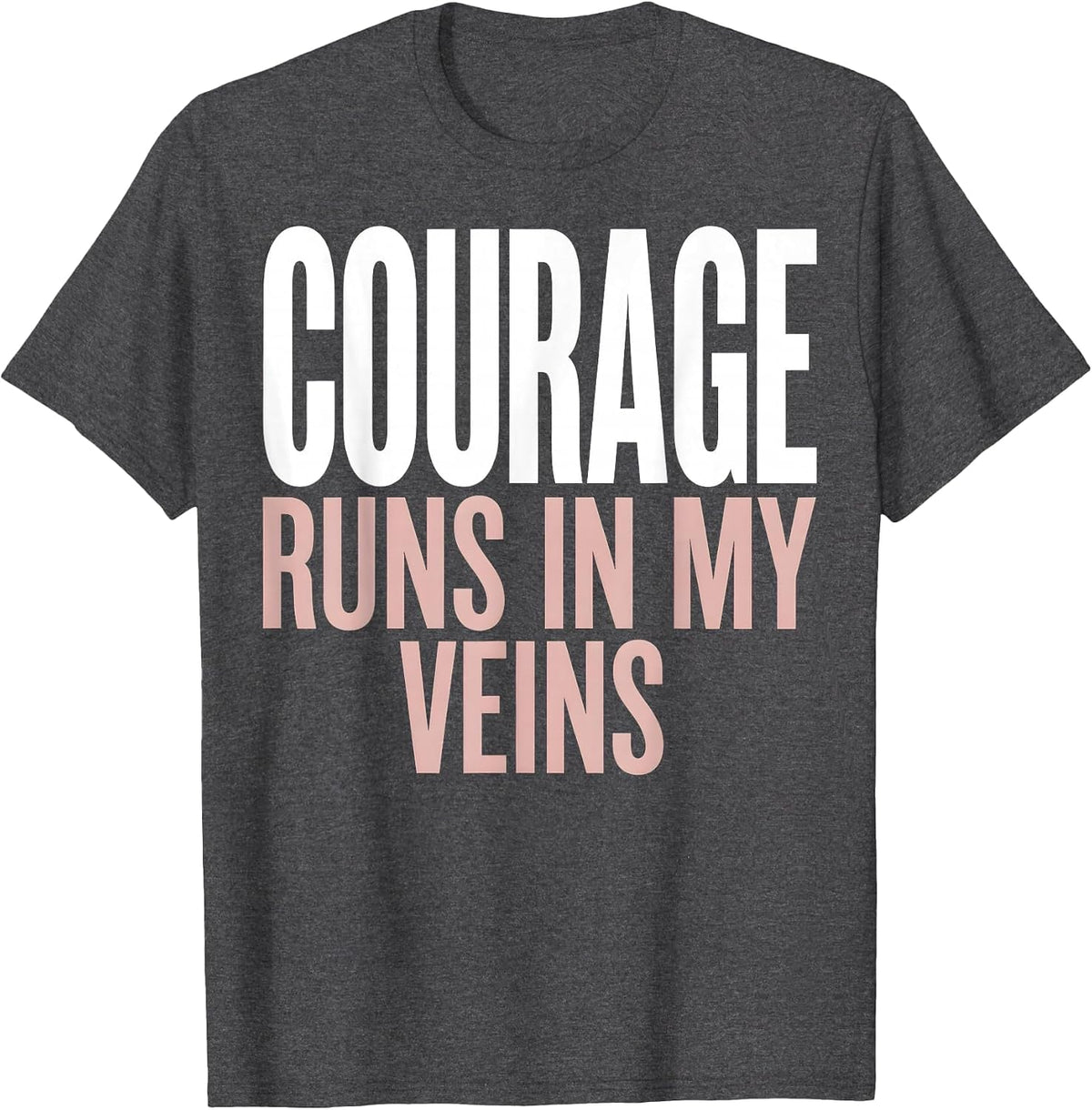 Courage Runs In My Veins Oncology Nurse Design T-Shirt - Dark Heather Grey