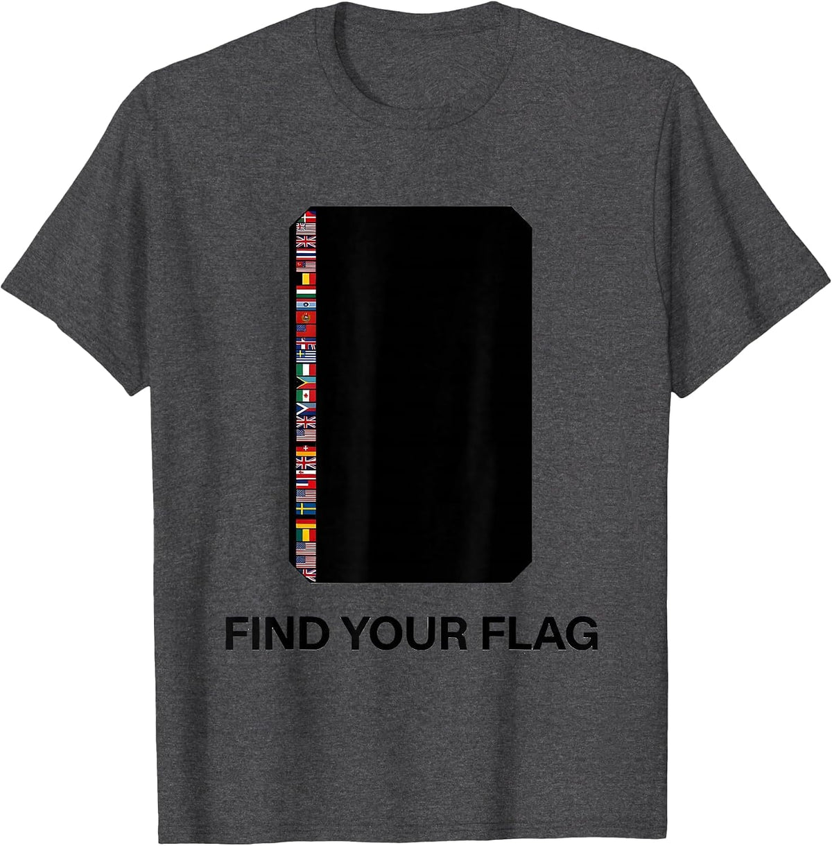 Find Your Flag International Travel Geography Enthusiast T-Shirt - Dark Heather Grey