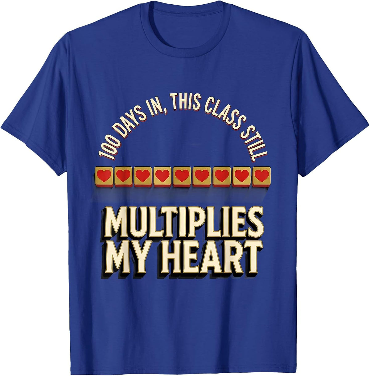 Men's 100 Days In, This Class Still Multiplies My Heart Teacher T-Shirt - Royal Blue