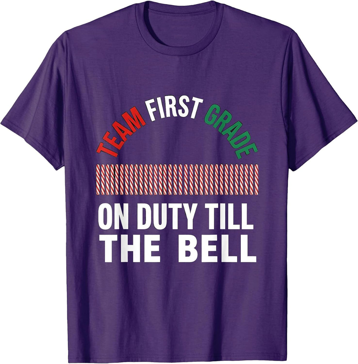Team First Grade On Duty Till The Bell Teacher Christmas T-Shirt - Purple