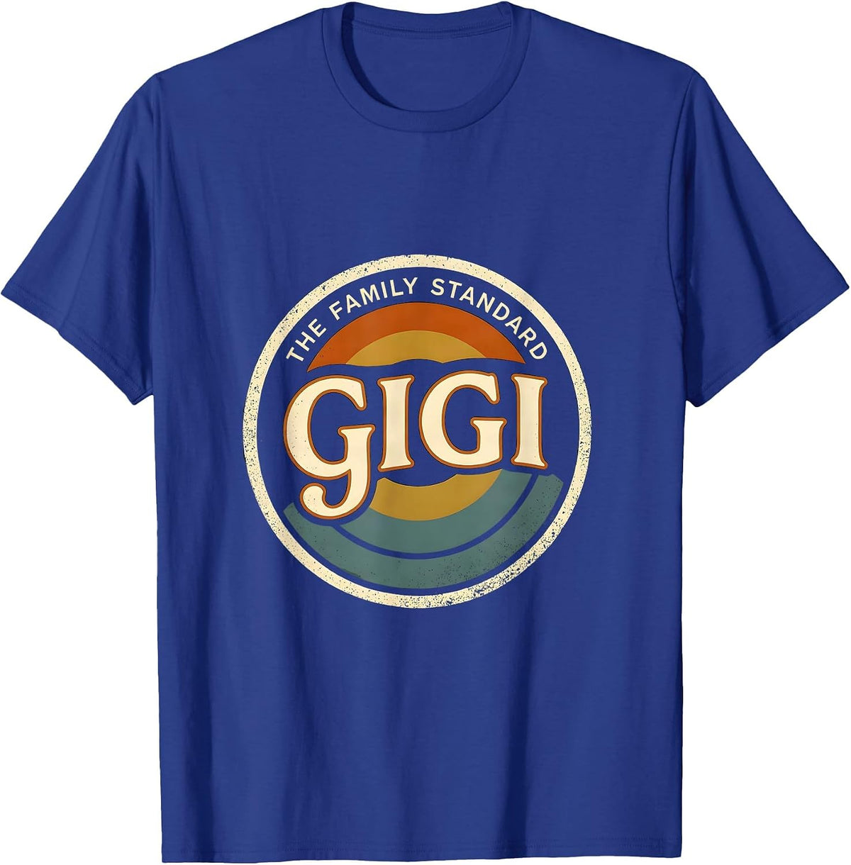 I'm Gigi The Family Standard Funny Grandma Humor T-Shirt - Royal Blue