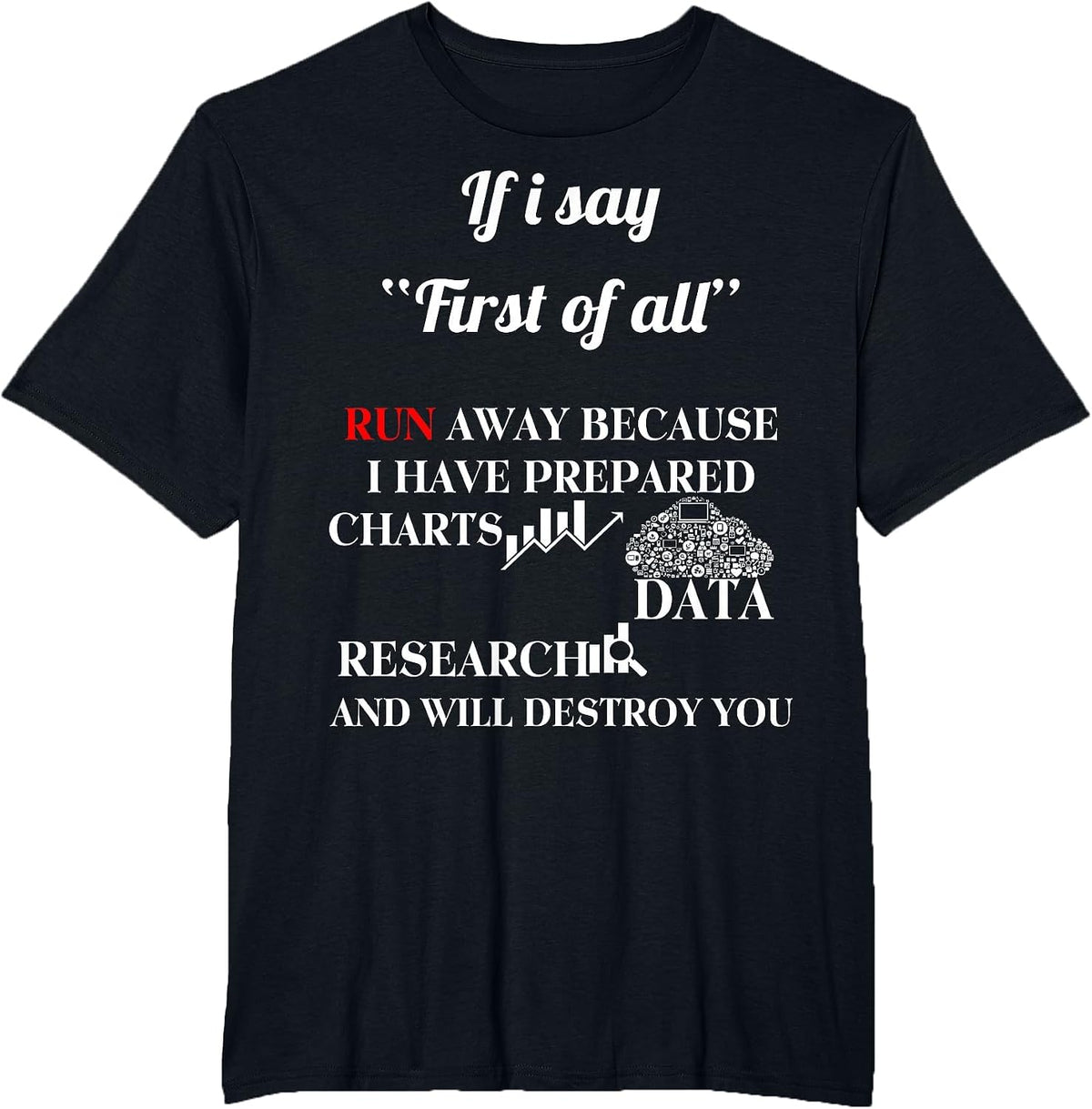 Funny Data Charts Research T-Shirt T-Shirt - Black