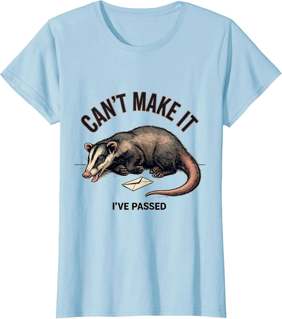 Women's Can't Make It I've Passed Funny Opossum Trash Panda Meme T-Shirt - Baby Blue