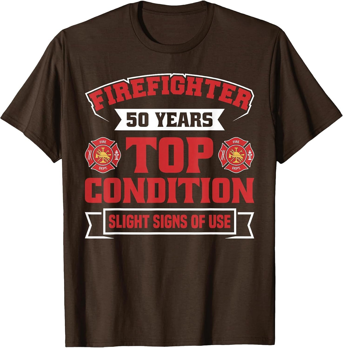 Firefighter Hero American Fireman 50 Years Firefighter T-Shirt - Brown