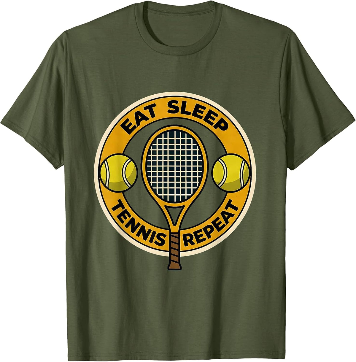 Eat Sleep Tennis Repeat Tennis Lover Design T-Shirt - Olive Green