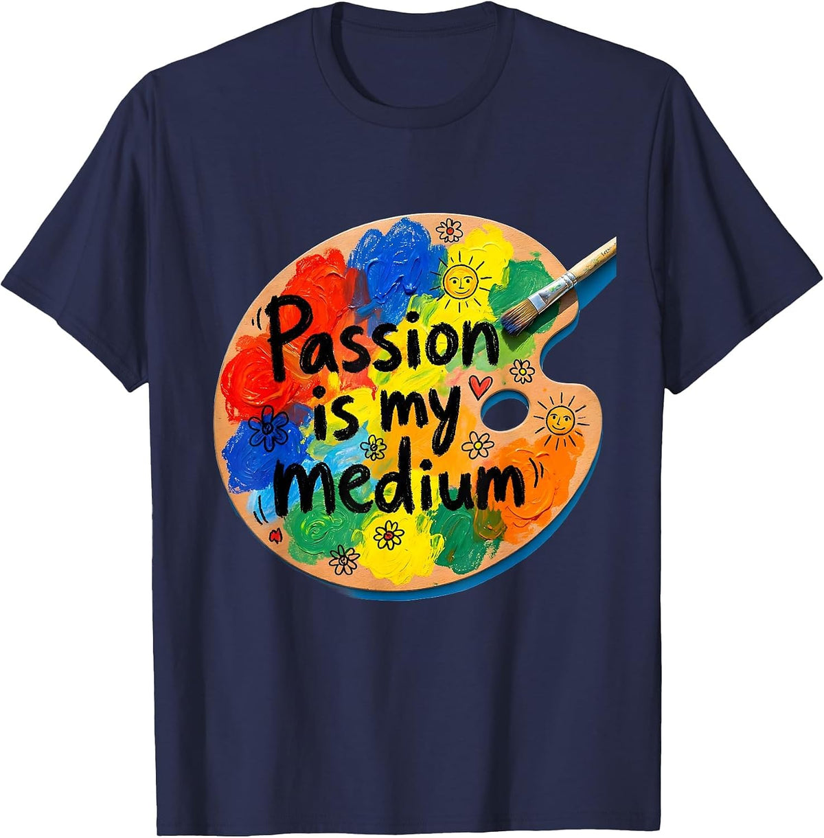 Passion Is My Medium Art Teacher Design T-Shirt - Navy Blue