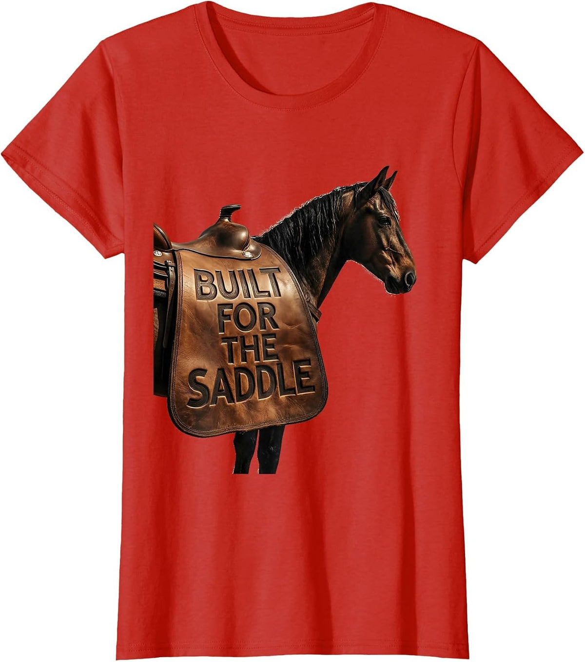 Built for the Saddle Horse Riding Design T-Shirt - Red
