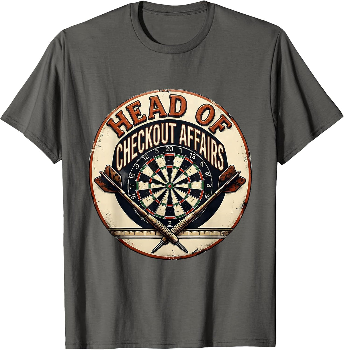 Head Of Checkout Affairs Funny Darts Player League Humor T-Shirt - Asphalt Grey