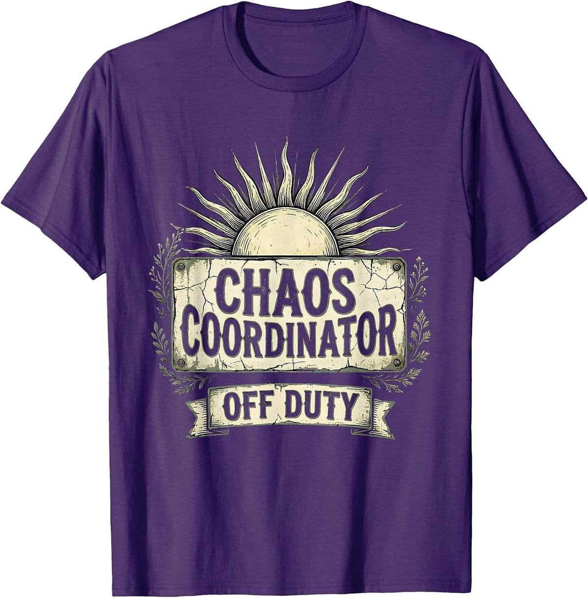 Men's Chaos Coordinator Off Duty Funny Adult Humor T-Shirt - Purple