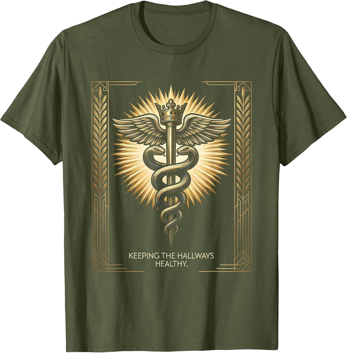 Keeping the Hallways Healthy School Nurse Design T-Shirt - Olive Green