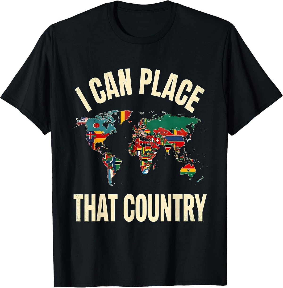 Men's I Can Place That Country Geography Lover Map Enthusiast T-Shirt - Black