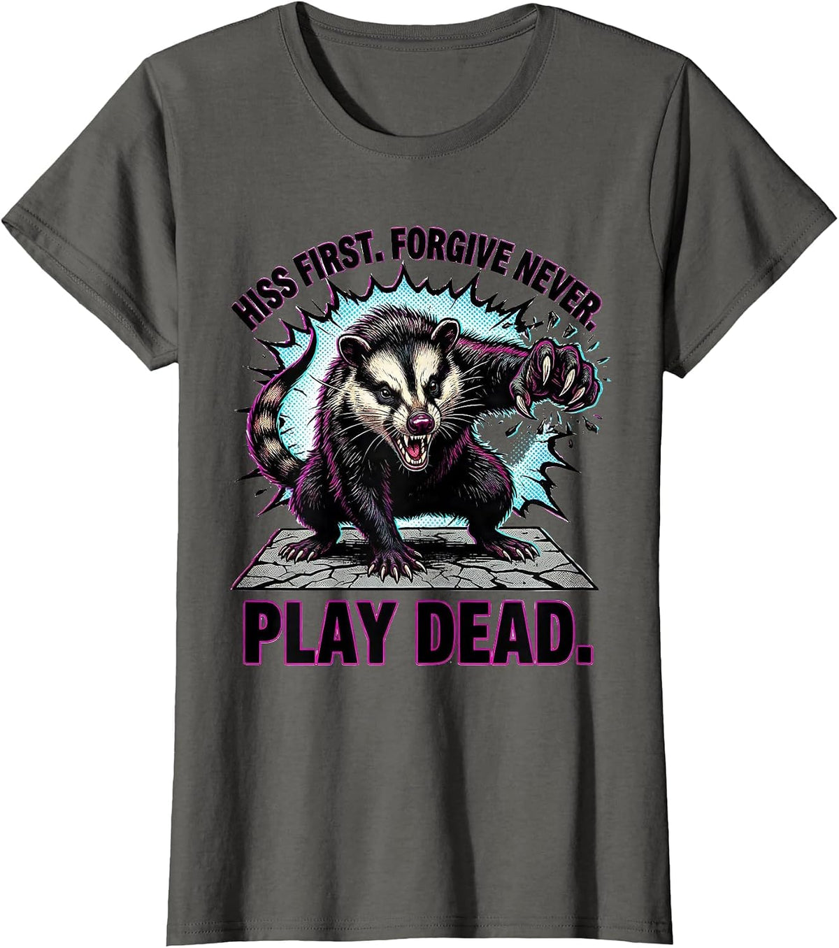 Women's Hiss First Forgive Never Play Dead Funny Opossum Possum T-Shirt - Asphalt Grey
