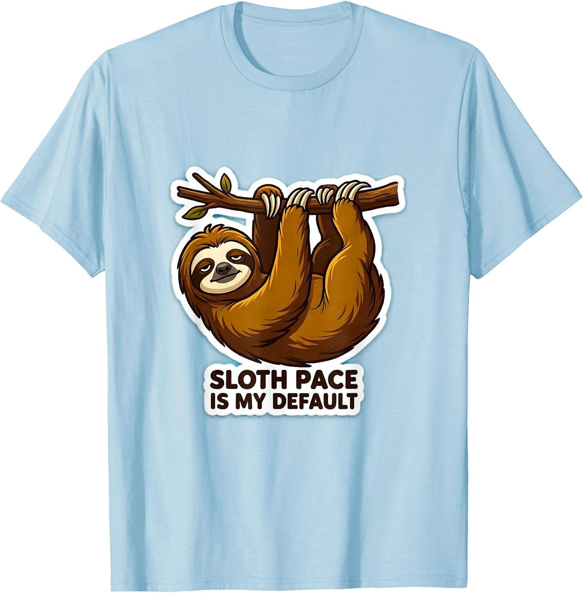 Men's Sloth Pace Is My Default Funny Sloth Lover Animal Humor T-Shirt - Baby Blue