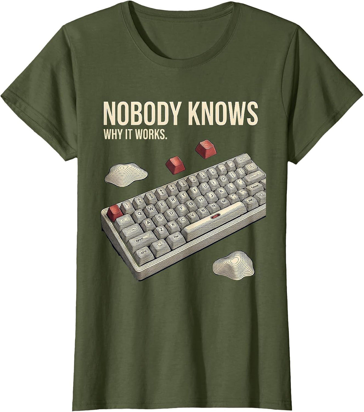 Women's Nobody Knows Why It Works Funny Linux Developer Programmer T-Shirt - Olive Green
