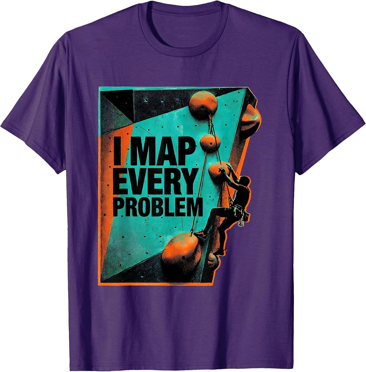 I Map Every Problem Funny Rock Climber Bouldering Humor T-Shirt - Purple